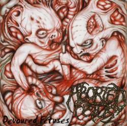 Aborted Fetus : Devoured Fetuses